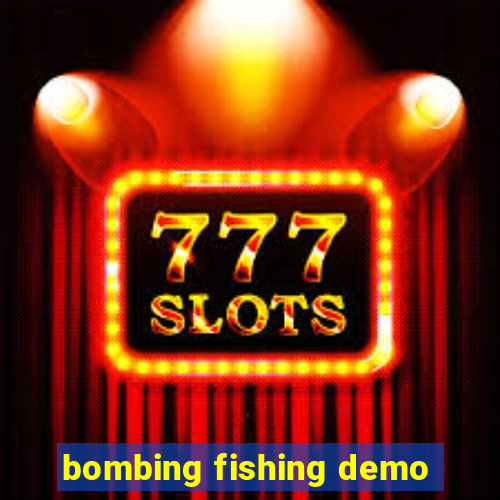 bombing fishing demo